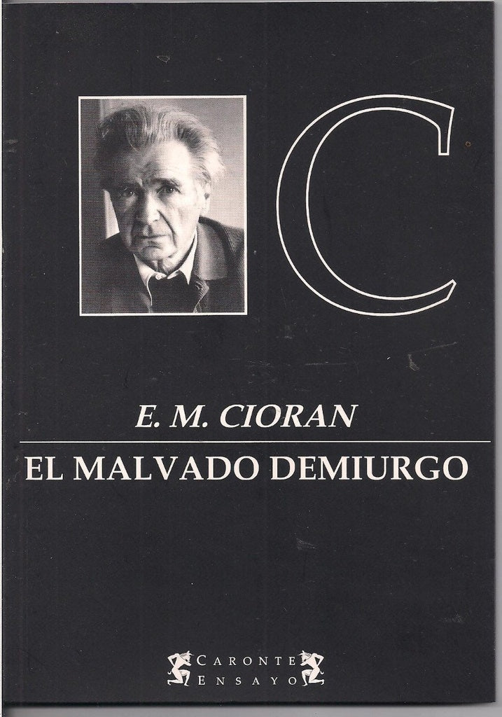 EL MALVADO DEMIURGO | E. M. Cioran