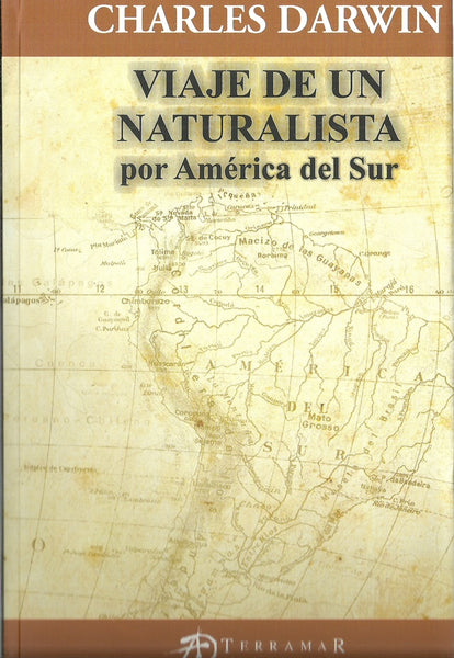 VIAJE DE UN NATURALISTA POR AMÉRICA DEL SUR.. | Charles R. Darwin