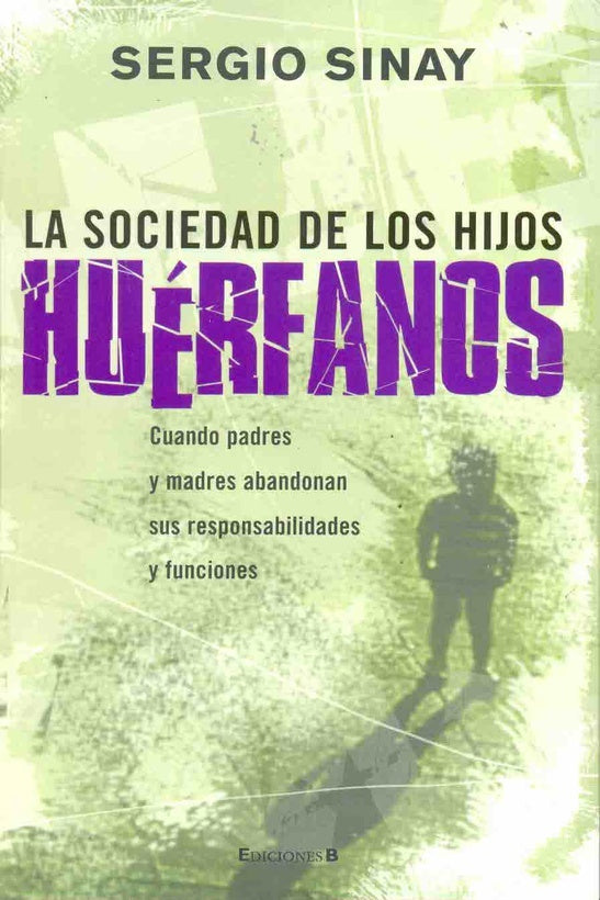 La sociedad de los hijos huérfanos | Sergio Sinay