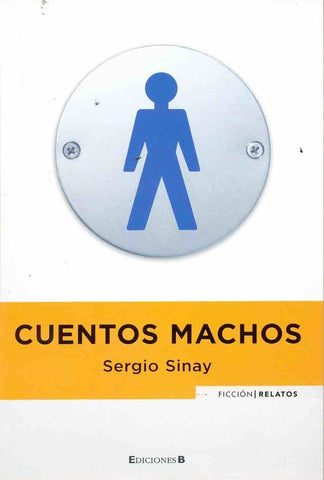 CUENTOS MACHOS* | Sergio Sinay