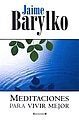Meditaciones para vivir mejor | Jaime Barylko