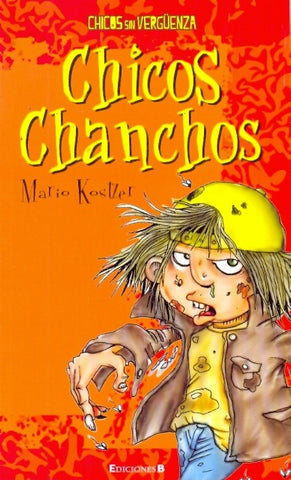 CHICOS CHANCHOS (CHICOS SIN VERGUENZA).. | Mario Kostzer