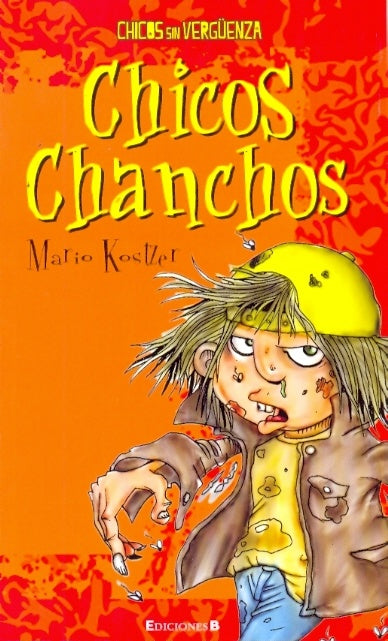 CHICOS CHANCHOS (CHICOS SIN VERGUENZA).. | MARIO KOSTZER