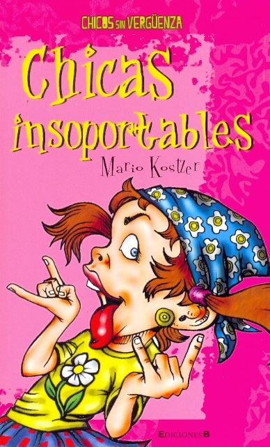 CHICAS INSOPORTABLES (CHICOS SIN VERGUENZ) | MARIO KOSTZER