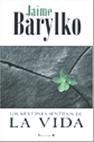 Los multiples sentidos de La Vida | Jaime Barylko