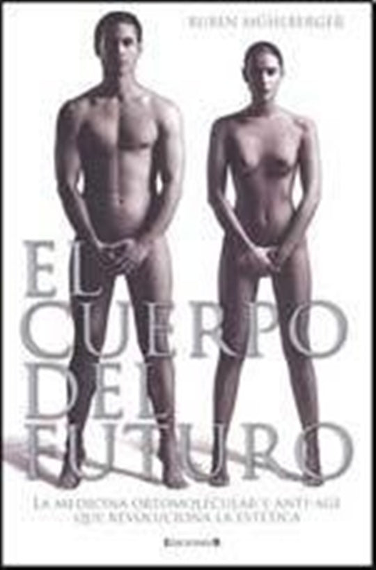El cuerpo del futuro | Ruben Mühlberger