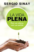 La vida plena | Sergio Sinay