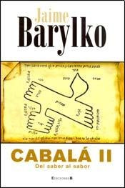 Cabalá II. Del saber al sabor                                                     | Jaime Barylko