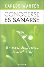Conocerse es sanarse | Carlos Warter