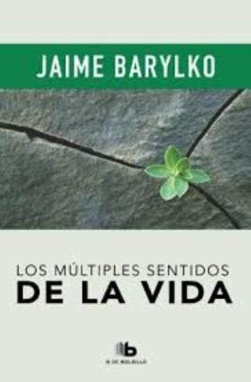 LA MULTIPLES SENTIDOS DE LA VIDA | Jaime Barylko
