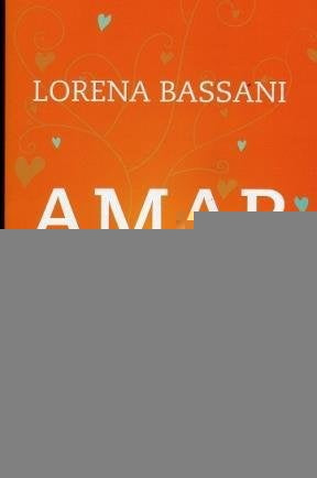 AMAR MEJOR | Lorena Bassani