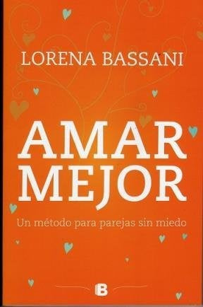 AMAR MEJOR | Lorena Bassani