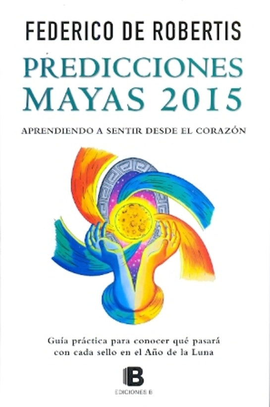 Predicciones Mayas 2015 | Federico De Robertis