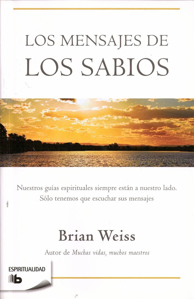 LOS MENSAJES DE LOS SABIOS | BRIAN WEISS