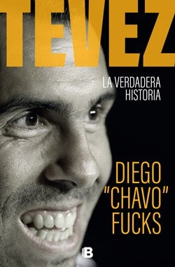 Tevez la verdadera historia | Diego Fucks