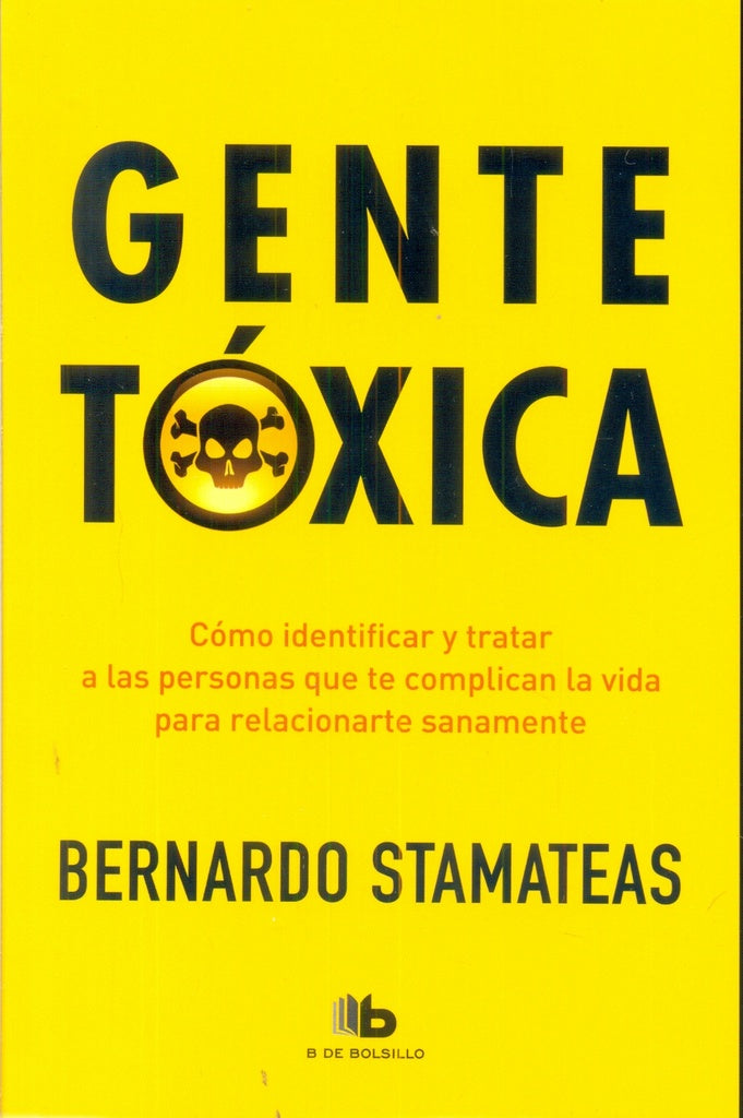 gente toxica | Bernardo Stamateas