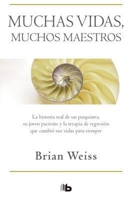 MUCHAS VIDAS, MUCHOS MAESTROS | BRIAN WEISS