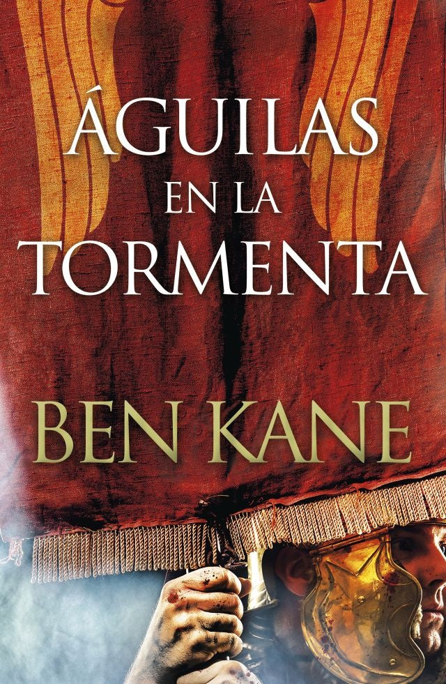 AGUILAS EN LA TORMENTA | Ben Kane
