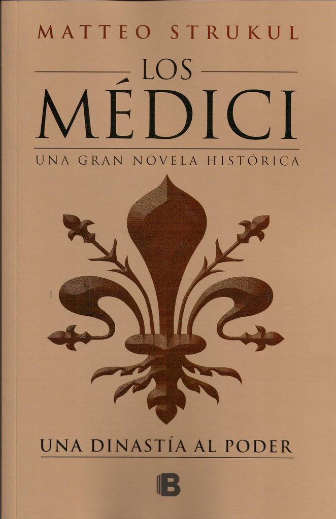 LOS MEDICI: UNA DINASTIA AL PODER* | Matteo Strukul