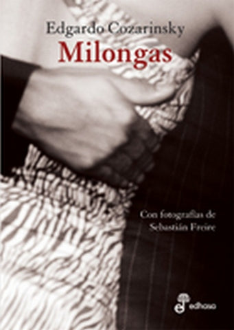 MILONGAS.. | Cozarinsky, Freire
