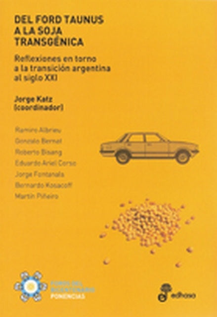 Del Ford Taunus a la soja transgénica | Jorge M. Katz