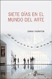 Siete días en el mundo del arte* | Sarah Thornton