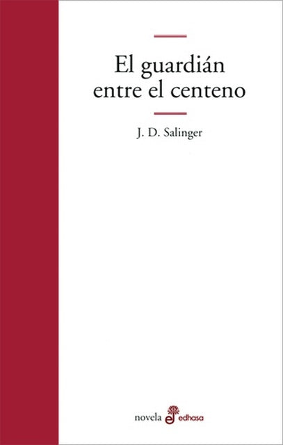 el guardian entre el centeno | J. D. Salinger