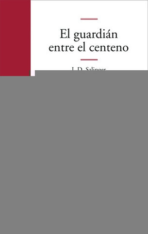 el guardian entre el centeno | J. D. Salinger
