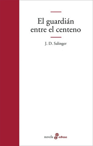 el guardian entre el centeno | J. D. Salinger