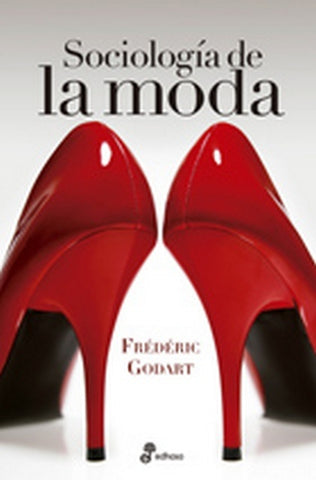 Sociología de la moda | Frederic Godart