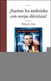¿Sueñan los androides con ovejas eléctricas? | PhilipK. Dick