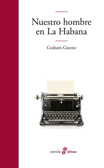 Nuestro hombre en La Habana | Graham Greene