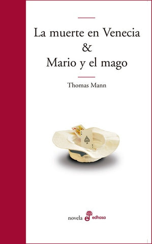LA MUERTE EN VENECIA Y MARIO Y EL MAGO | THOMAS MANN