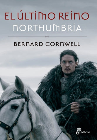 ELULTIMO REINO NORTHUMBRIA * | Bernard Cornwell