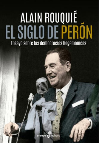 EL SIGLO DE PERON.. | Alain Rouquié