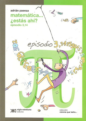 MATEMATICA...ESTAS AHI? 3.. | Adrián Paenza