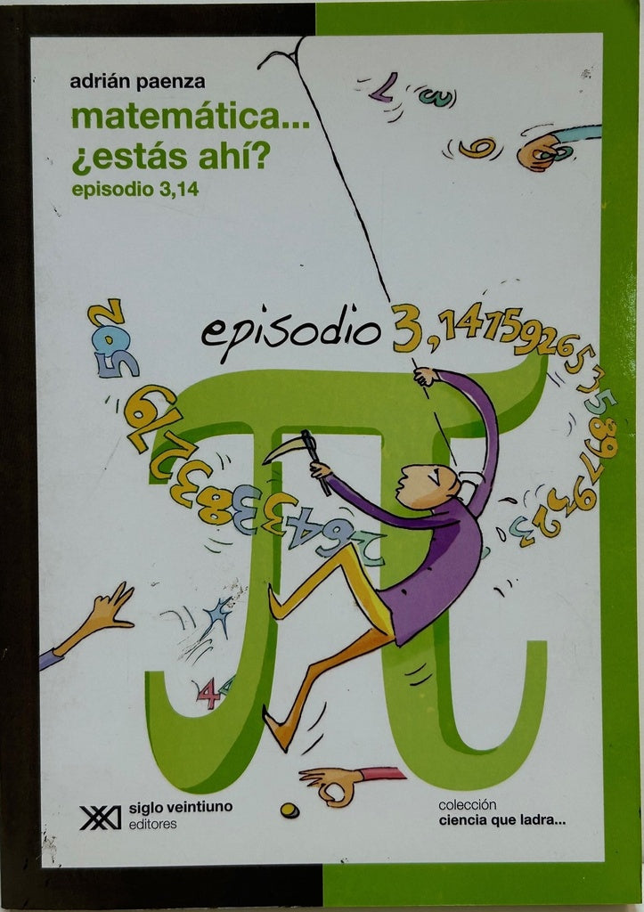 MATEMATICA...ESTAS AHI? 3.. | Adrián Paenza