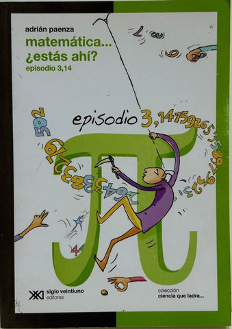 MATEMATICA...ESTAS AHI? 3.. | Adrián Paenza
