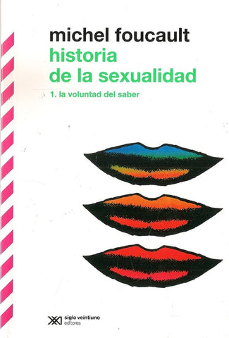HISTORIA DE LA SEXUALIDAD 1 LA VOLUNTAD DEL SABER.. | Michel Foucault