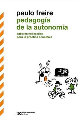 PEDAGOGIA DE LA AUTONOMIA .. | Paulo Freire