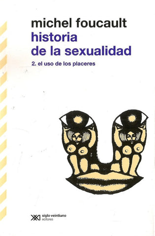 Historia de la sexualidad 2 * | Foucault, Martí