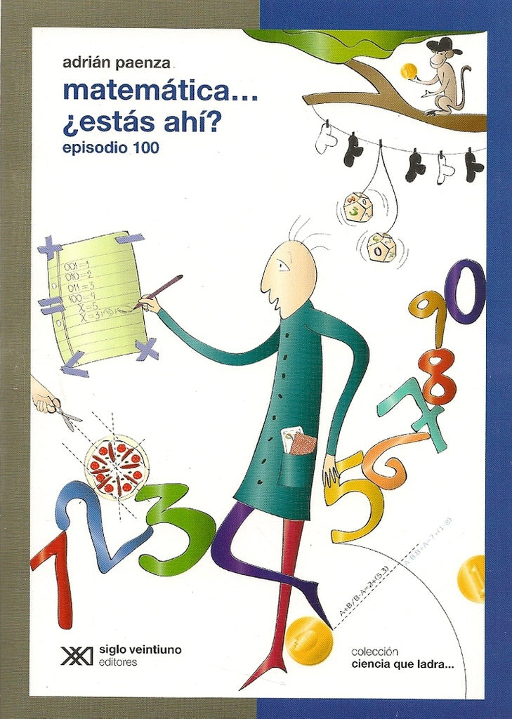 Matemática... ¿estás ahí? episodio 100 | Adrián Paenza