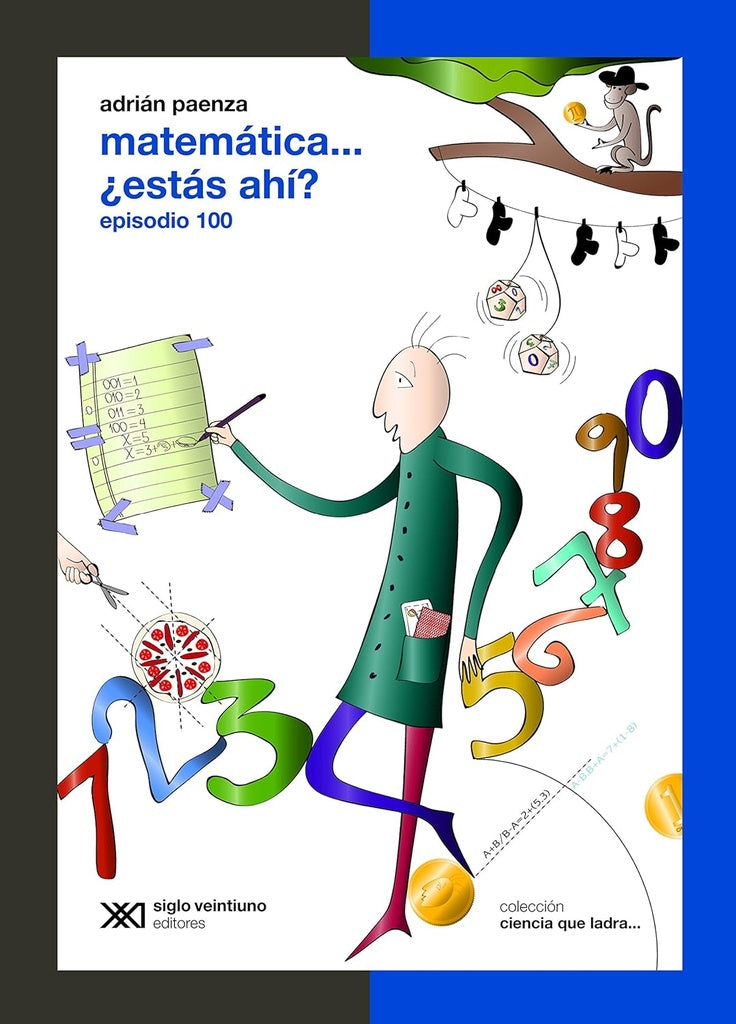 Matemática... ¿estás ahí? episodio 100 | Adrián Paenza