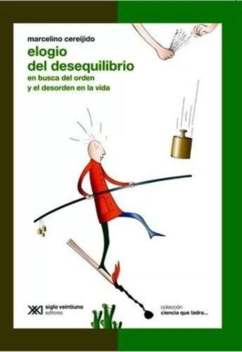 Elogio del desequilibrio | Marcelino Cereijido