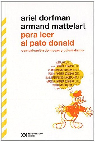 PARA LEER AL PATO DONALD | Dorfman, Mattelart