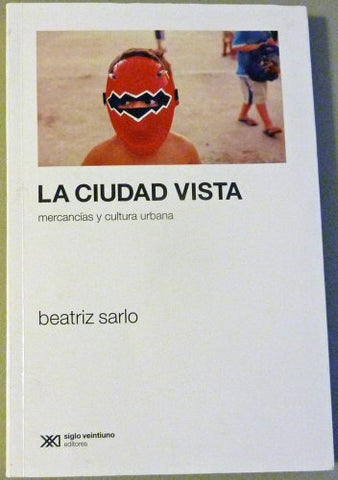 La ciudad vista* | Beatriz Sarlo