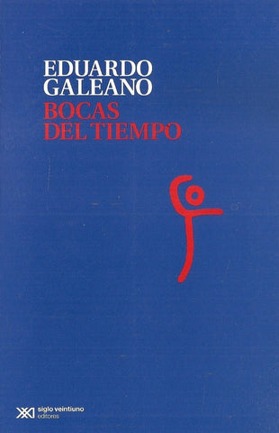 BOCAS DEL TIEMPO* | Eduardo Galeano