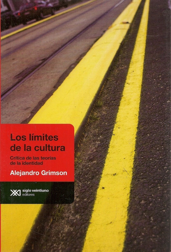 LOS LIMITES DE LA CULTURA | Alejandro Grimson
