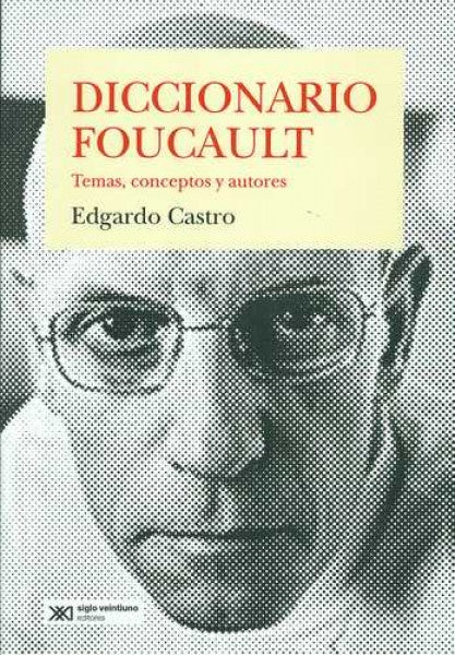 DICCIONARIO FOUCAULT | Edgardo Castro