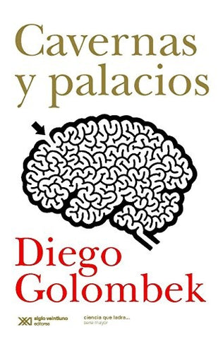 CAVERNAS Y PALACIOS.. | Diego Golombek